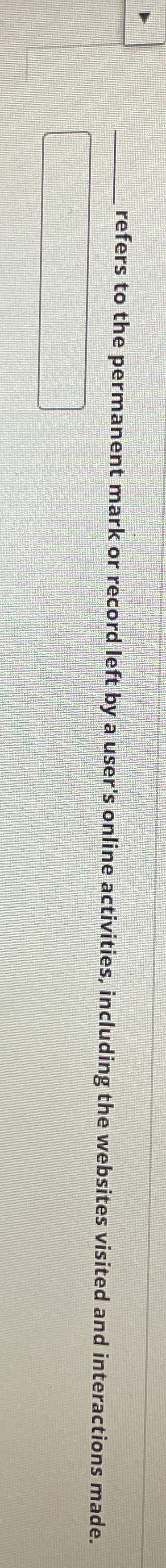 refers to the permanent mark or record left by a