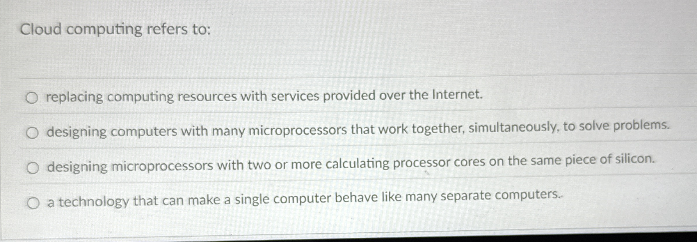 Cloud computing refers to: replacing computing