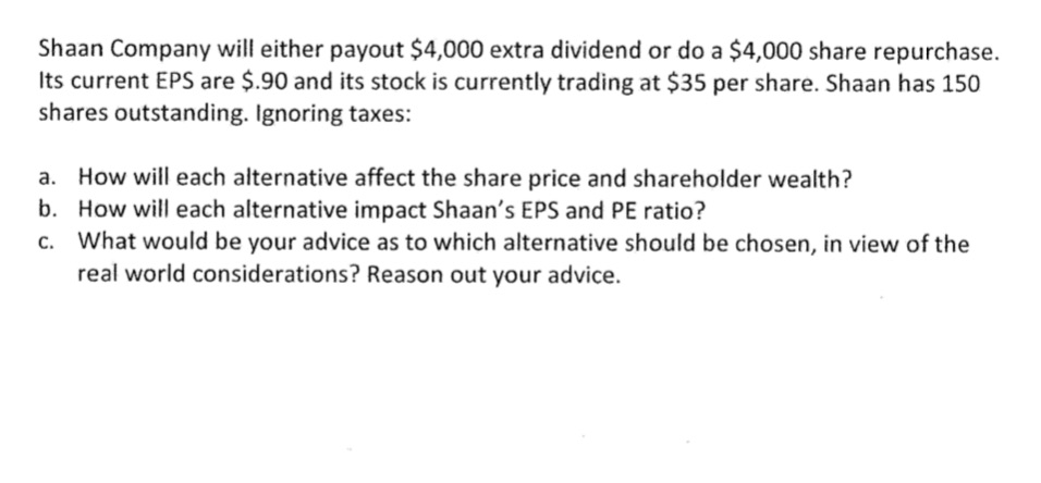 Shaan Company will either payout $4,000 extra