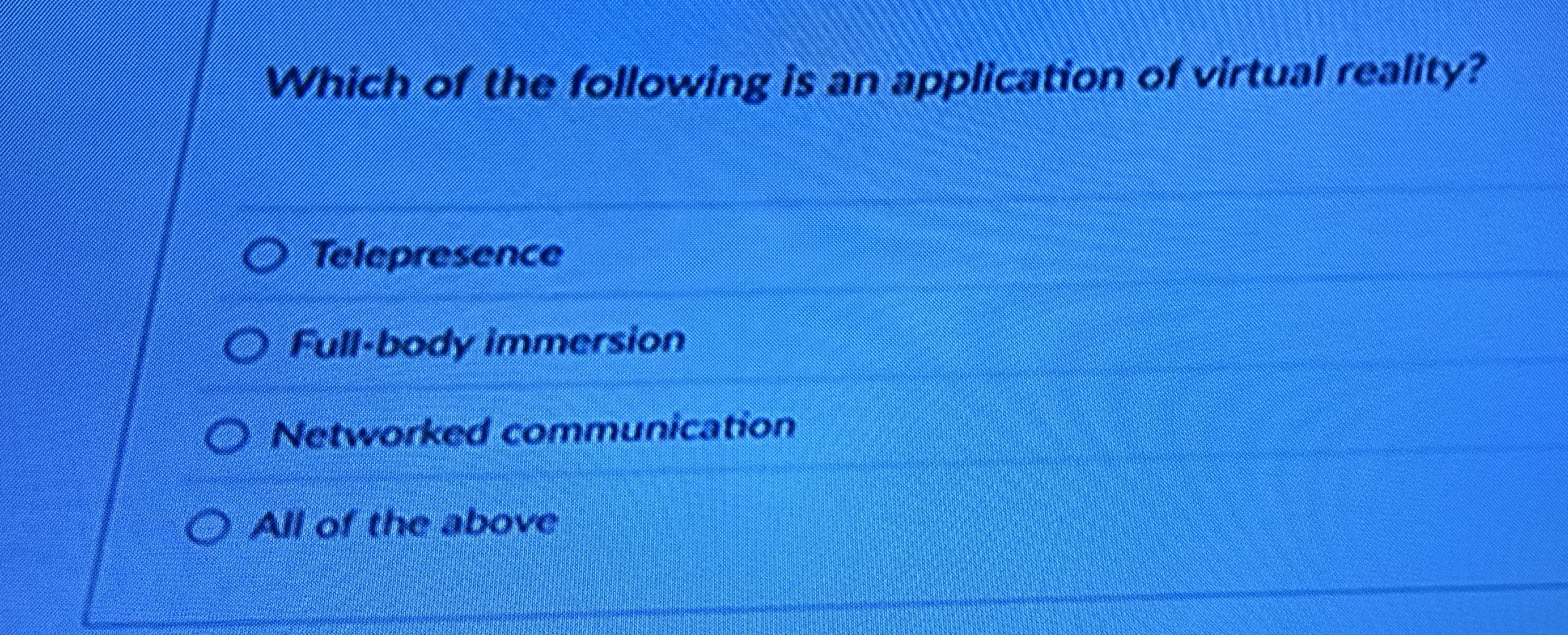 Which the following is an application of virtual