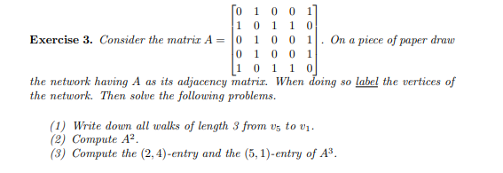 Exercise 3 . Consider the matrix A = [ 0 1 0 0 1