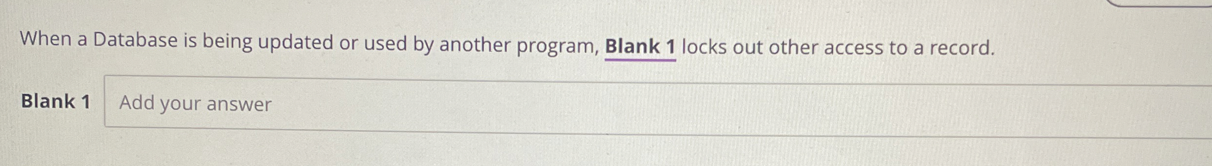 When a Database is being updated or used by