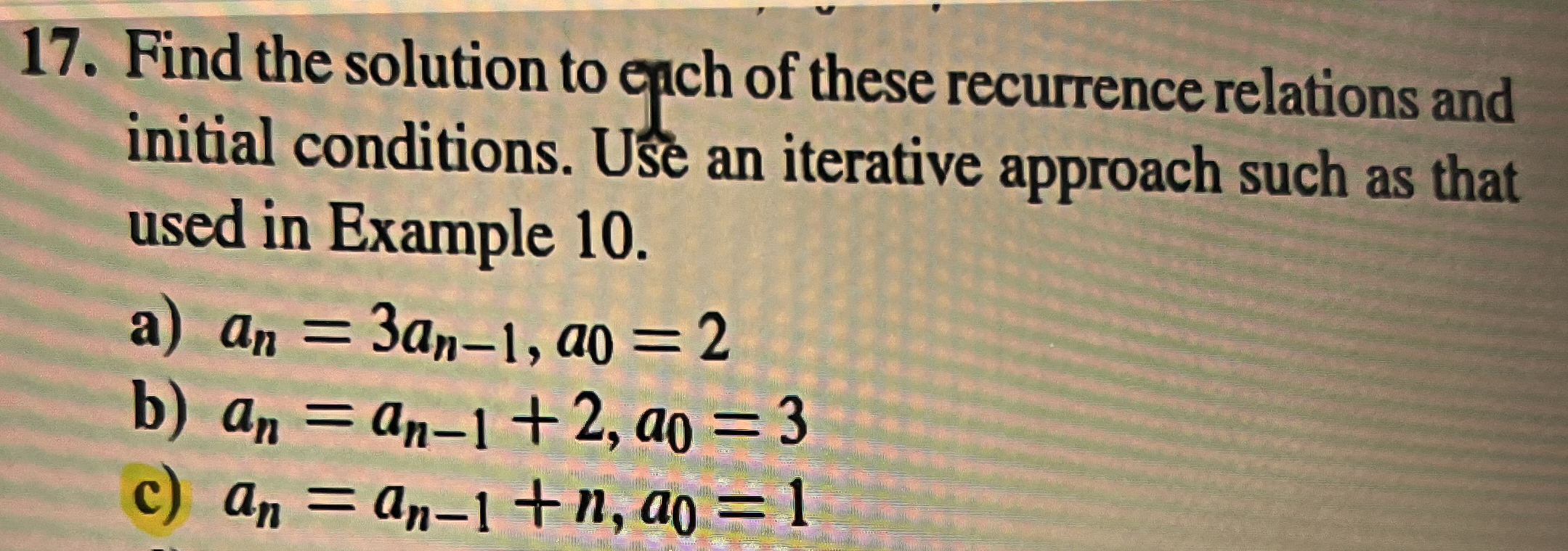 Find the solution to eqch of these recurrence