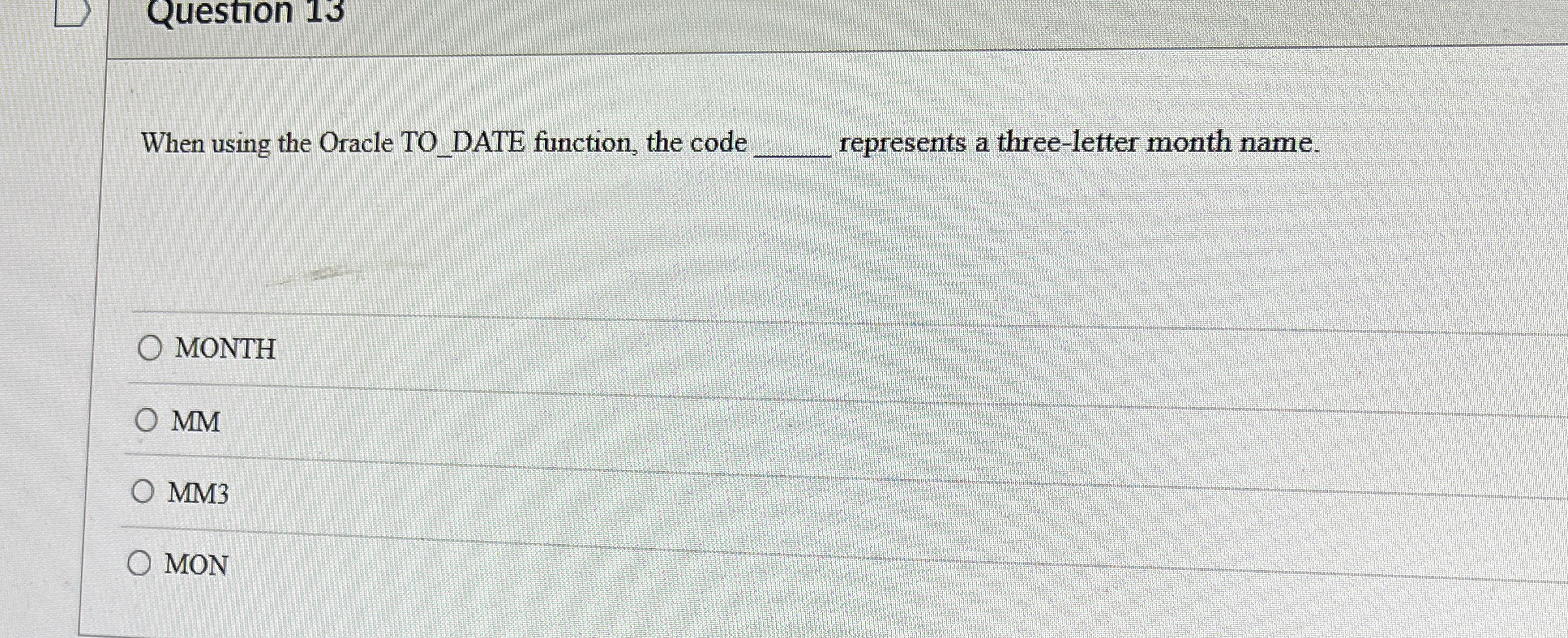 Question 1 3 When using the Oracle TO _ DATE