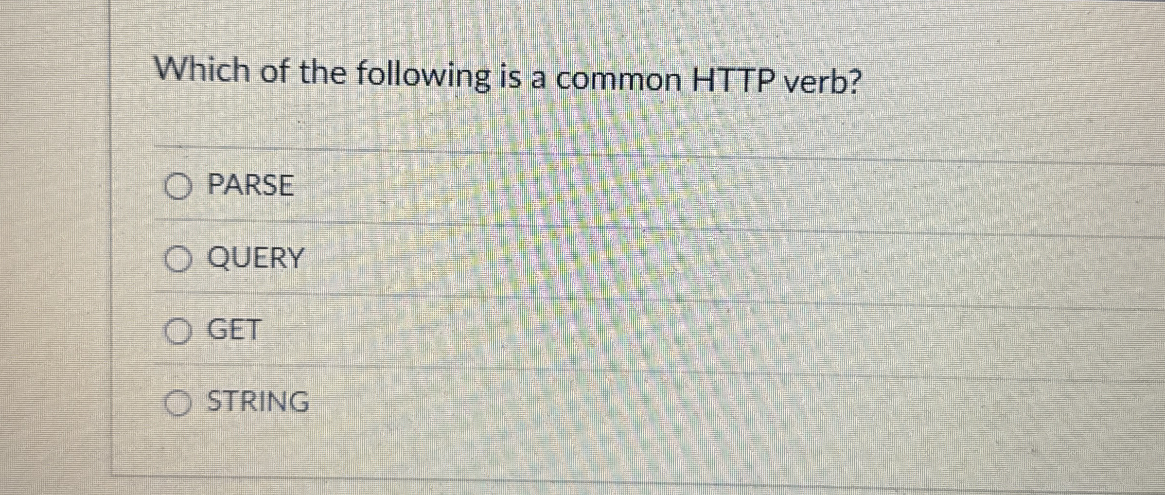 Which of the following is a common HTTP verb?