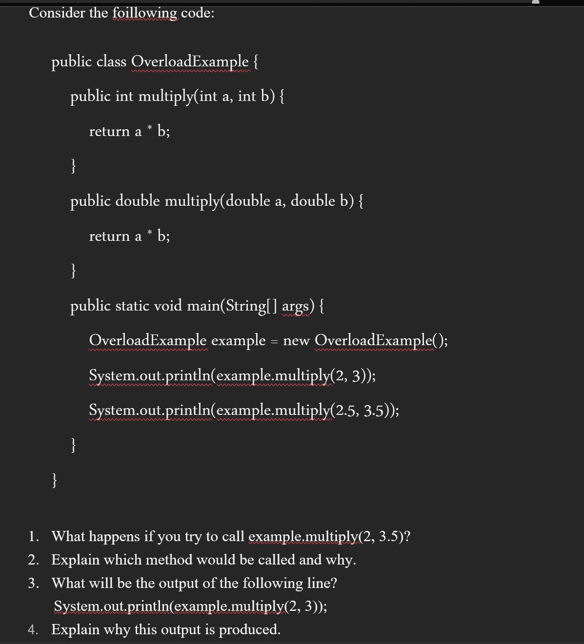 Consider the foillowing code: public class