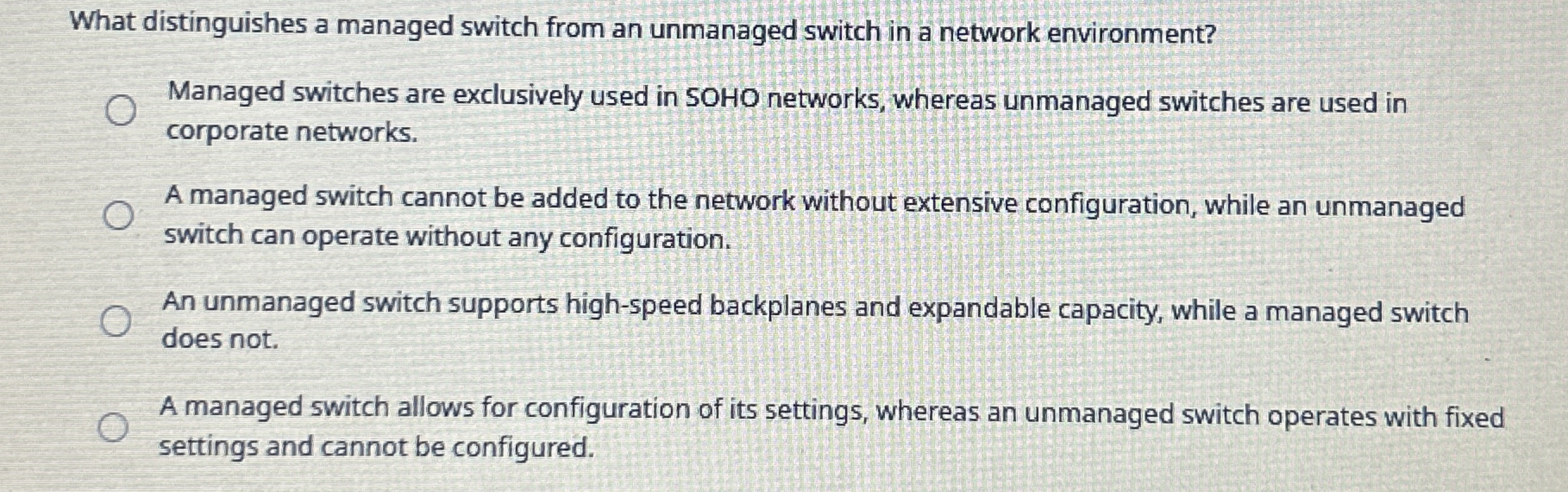 What distinguishes a managed switch from an