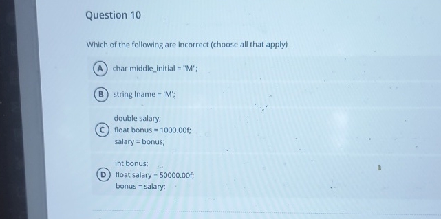 Question 1 0 Which of the following are incorrect