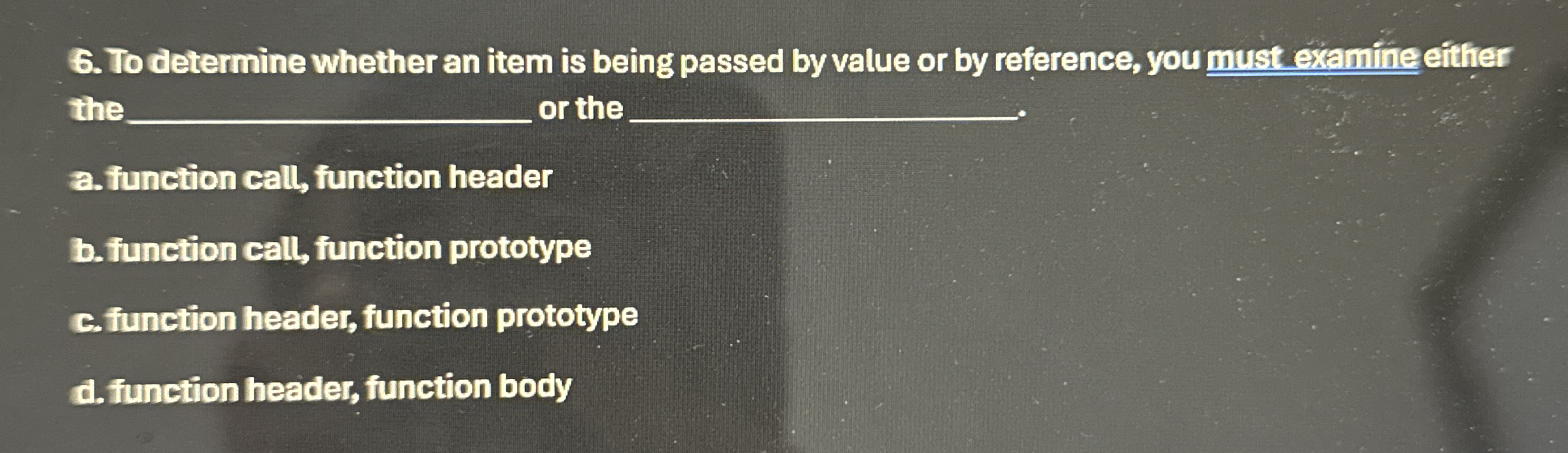 To determine whether an item is being passed by