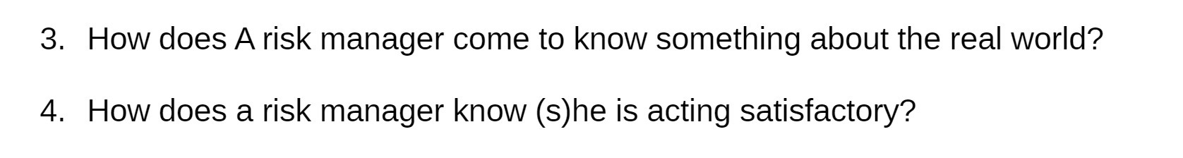 3. How does A risk manager come to know something