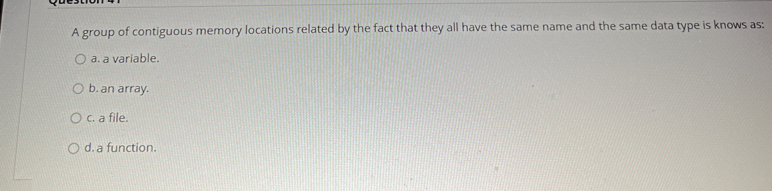 A group of contiguous memory locations related by