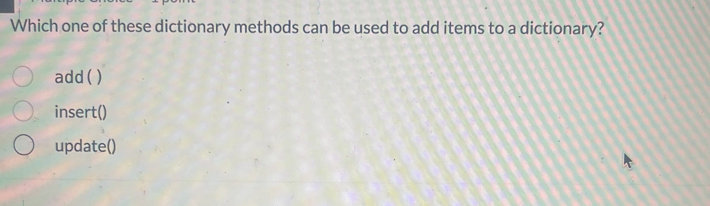 Which one of these dictionary methods can be used