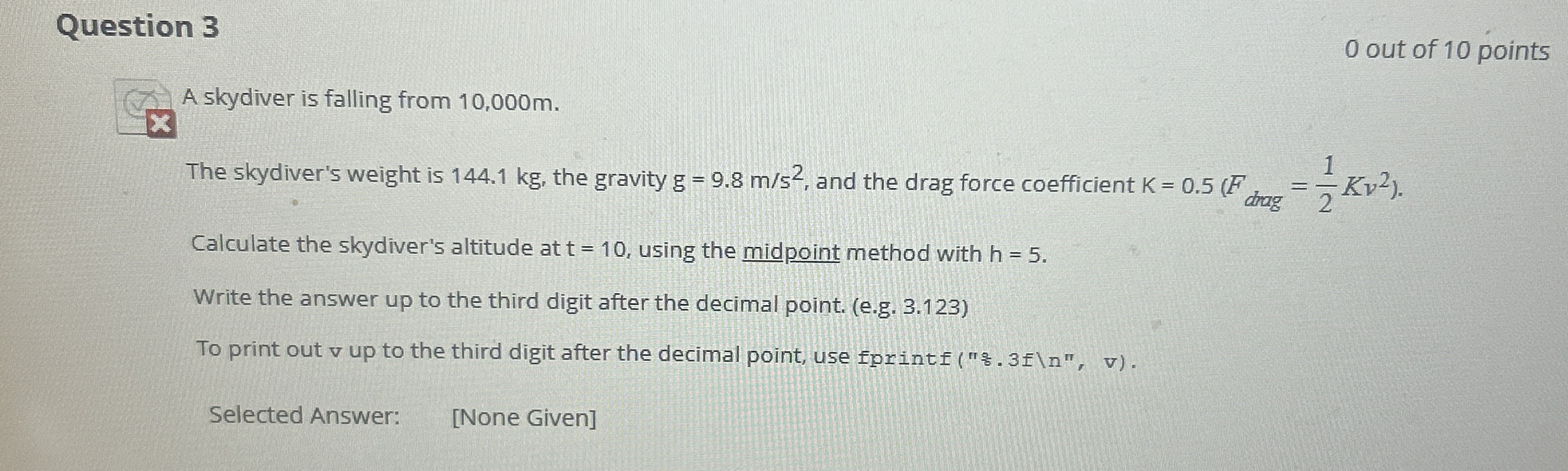 Question 3 A skydiver is falling from 1 0 , 0 0 0