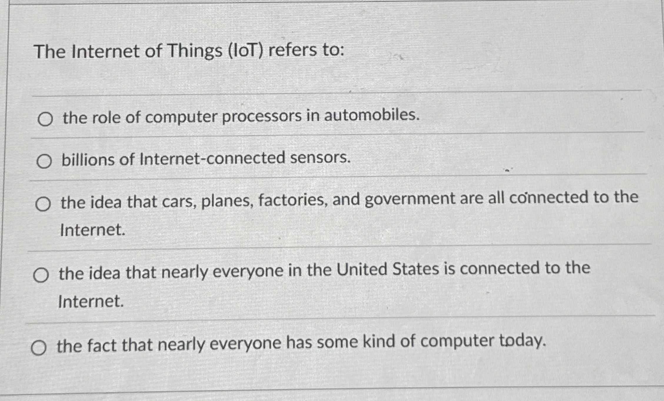The Internet of Things ( loT ) refers to: the