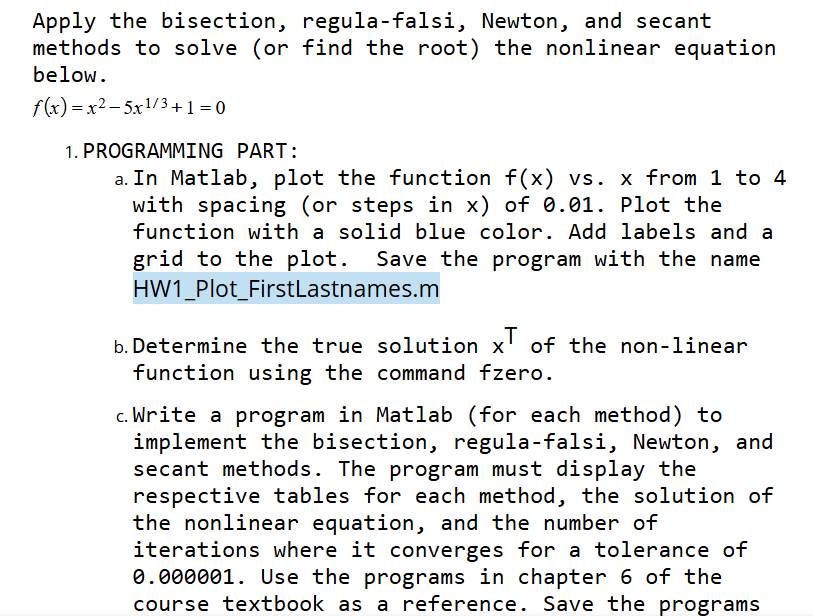 Apply the bisection, regula - falsi, Newton, and