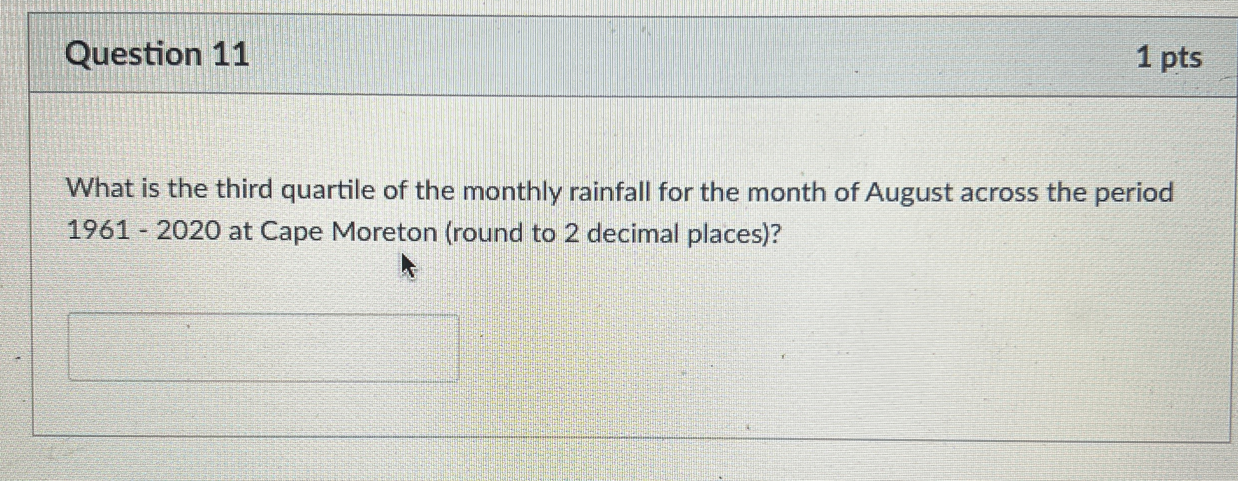 Question 1 1 What is the third quartile of the