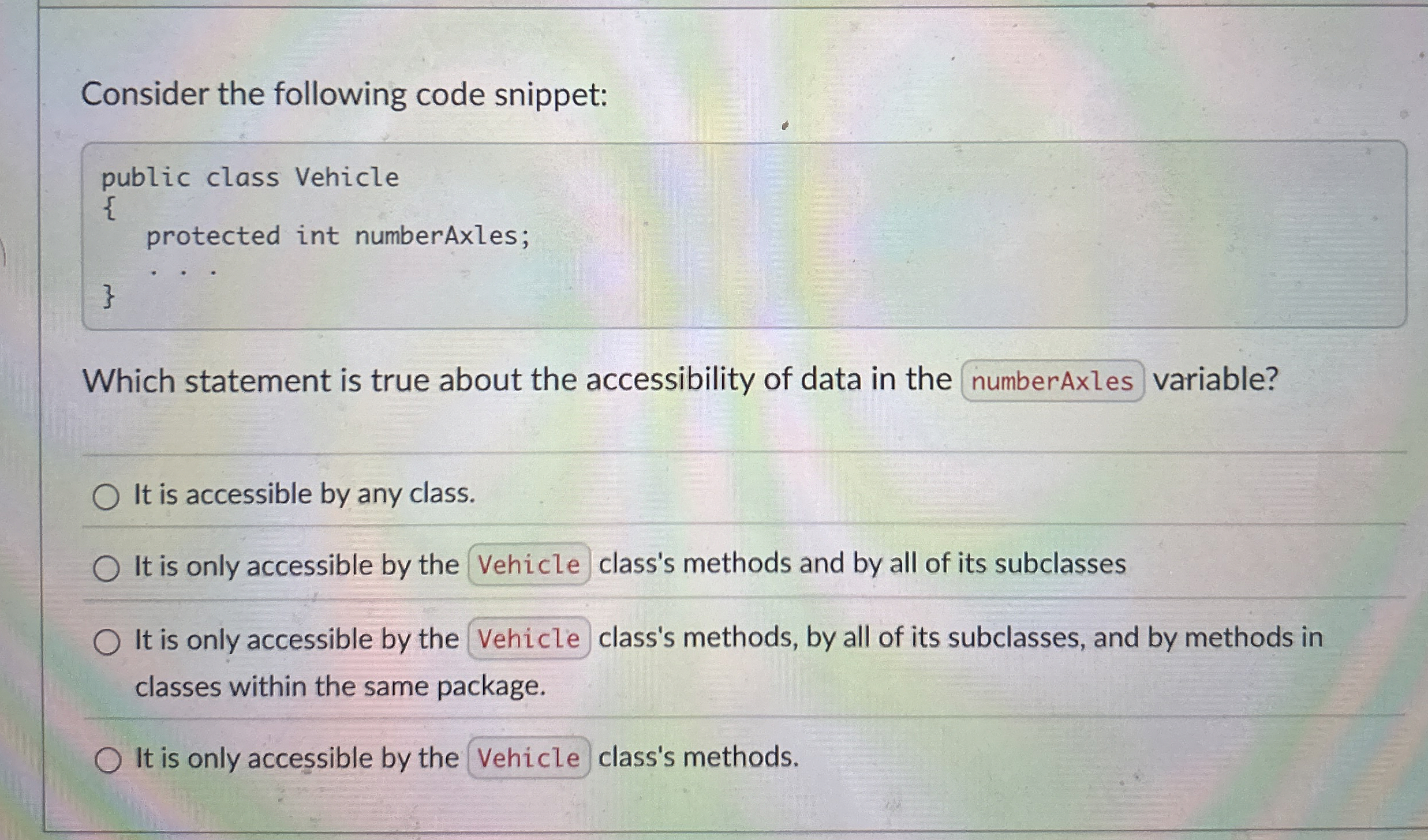 Consider the following code snippet: public class
