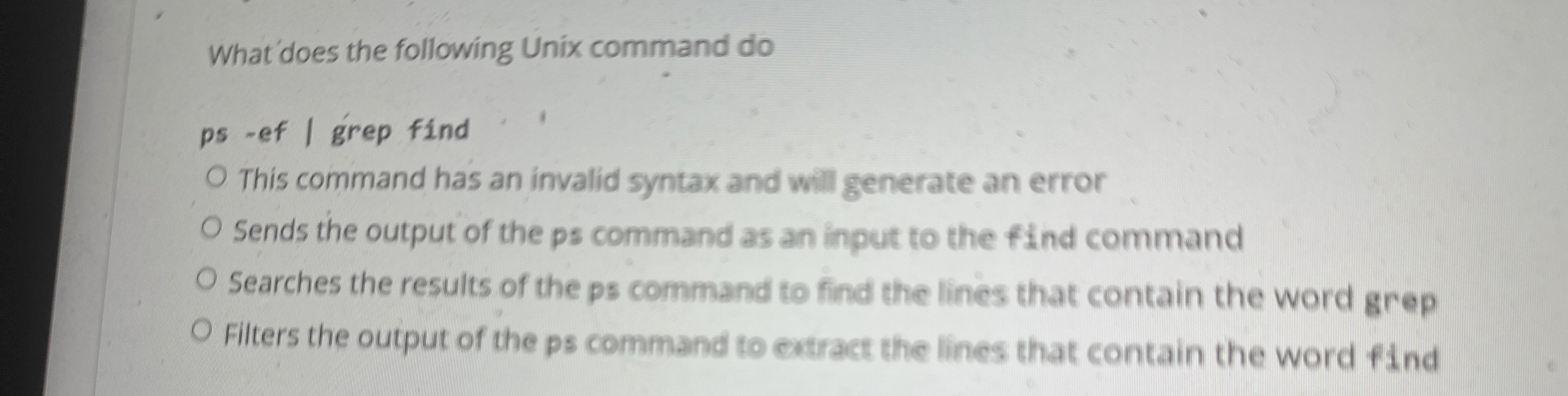 What does the following Unix command do ps - ef I