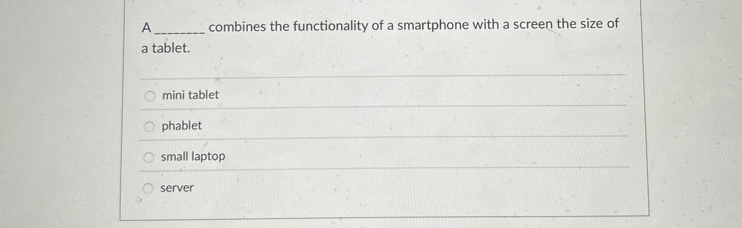 A q , combines the functionality of a smartphone