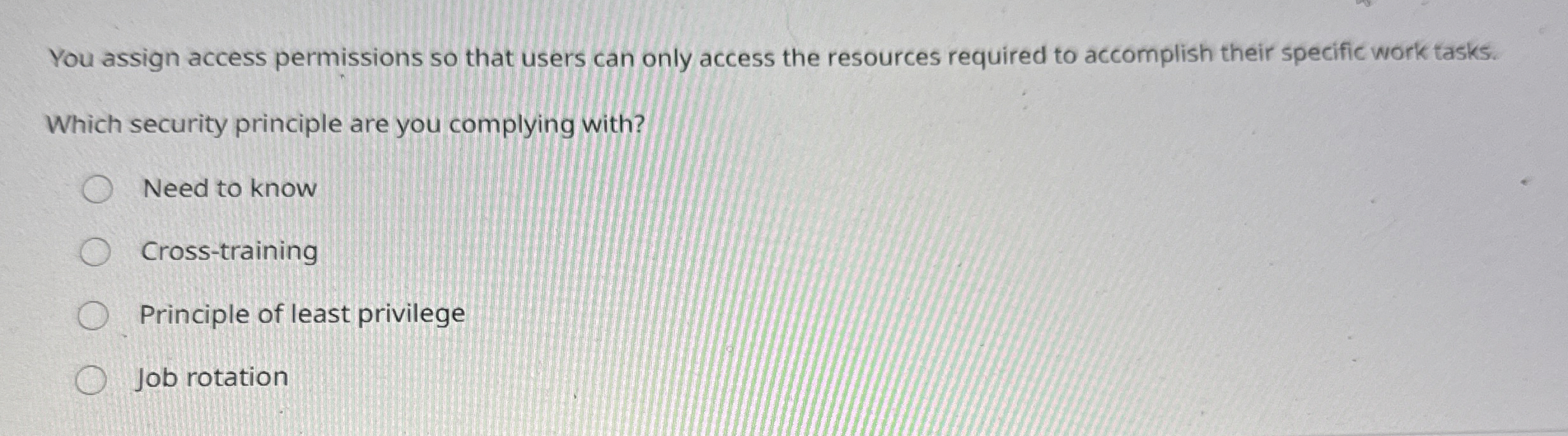 You assign access permissions so that users can