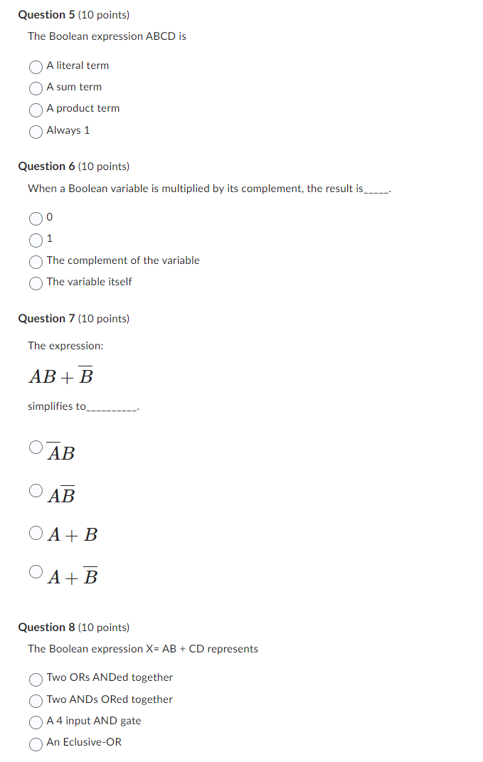 Question 5 ( 1 0 points ) The Boolean expression