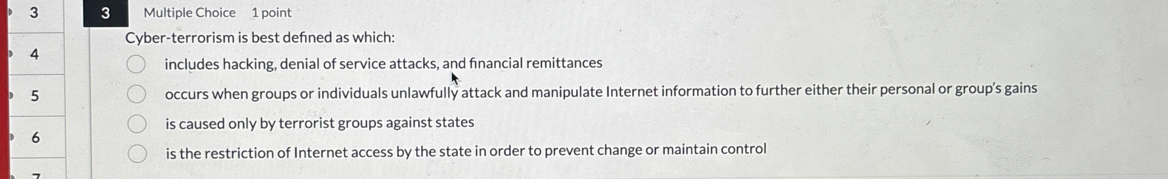 3 3 Multiple Choice 1 point 4 Cyber - terrorism