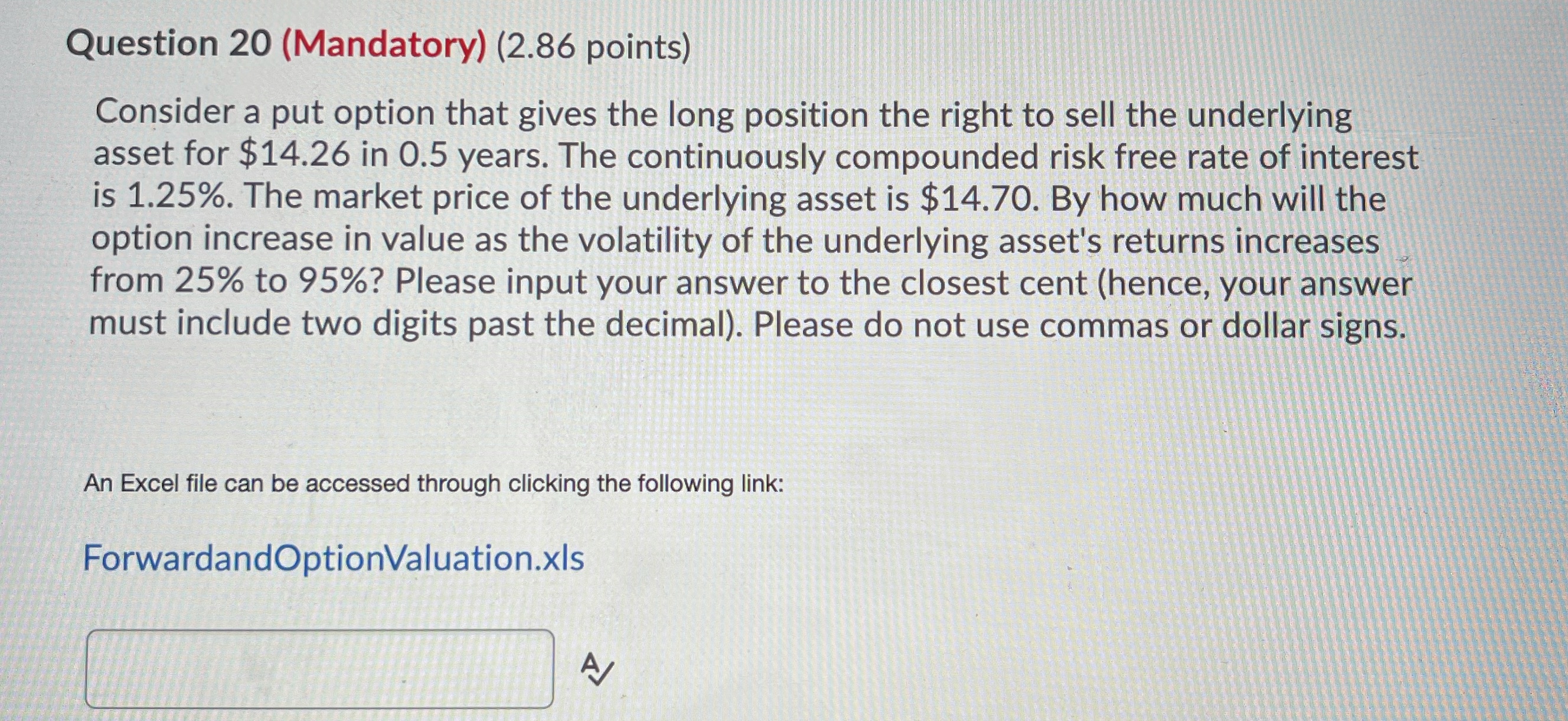 Question 20 (Mandatory) (2.86 points) Consider a