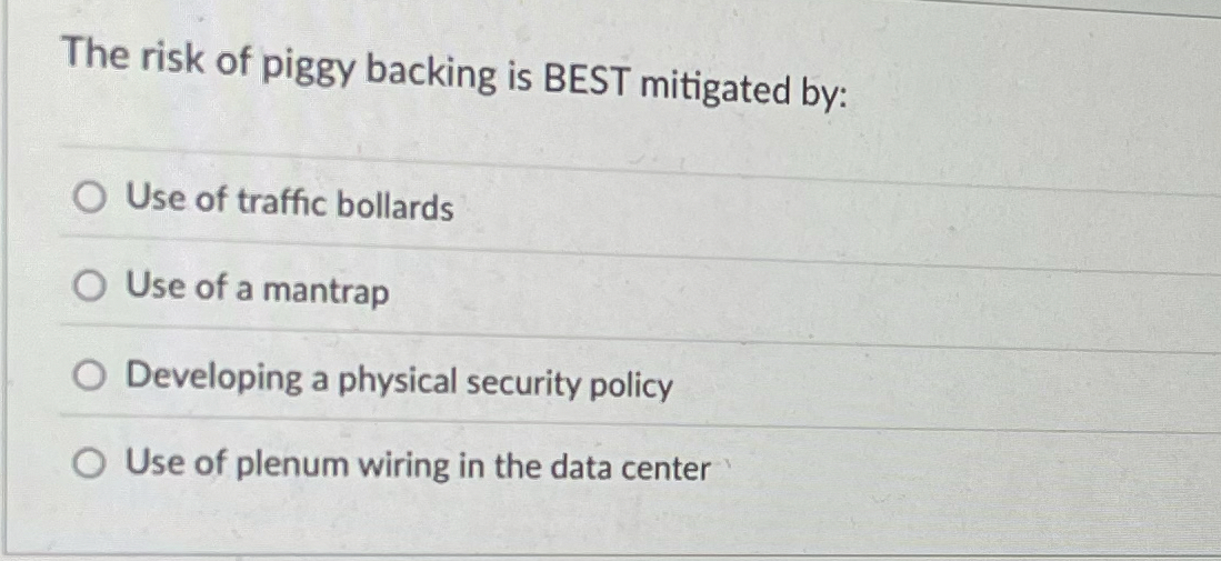 The risk of piggy backing is BEST mitigated by: