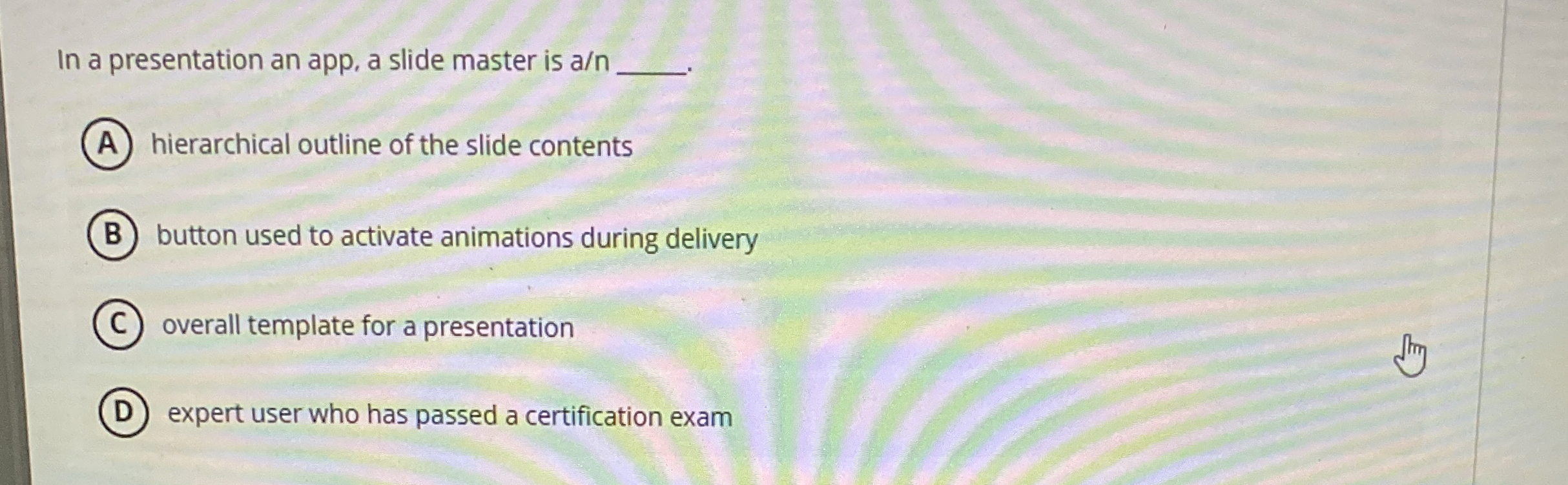 In a presentation an app, a slide master is a n