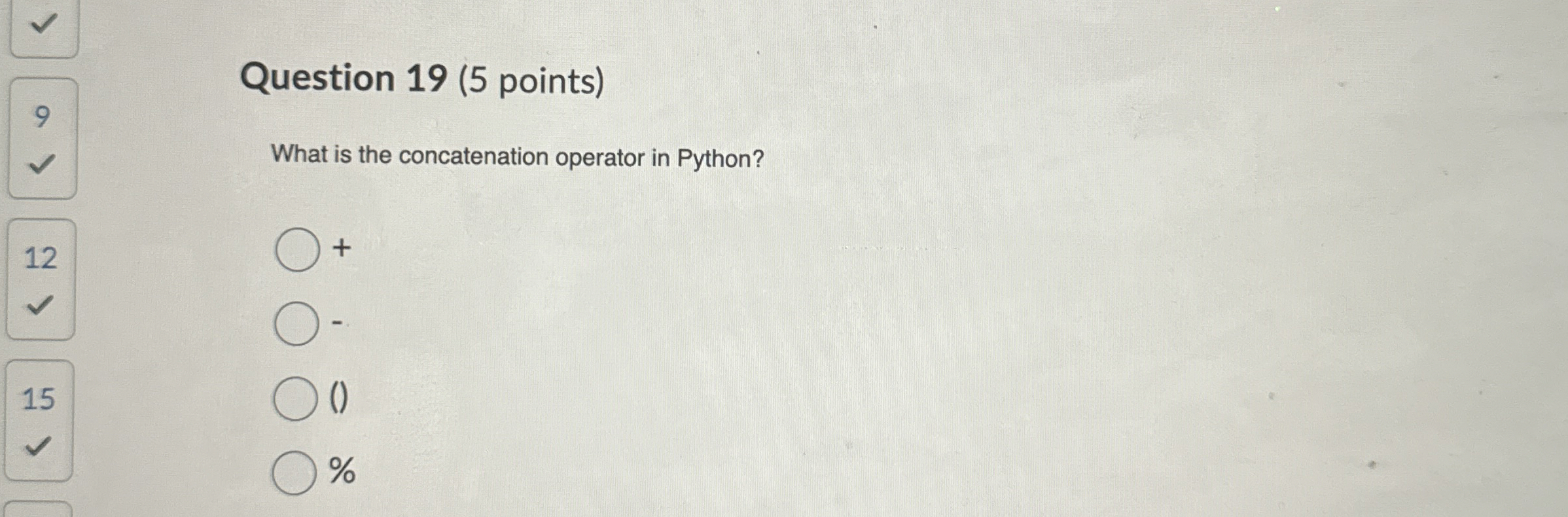 Question 1 9 ( 5 points ) What is the