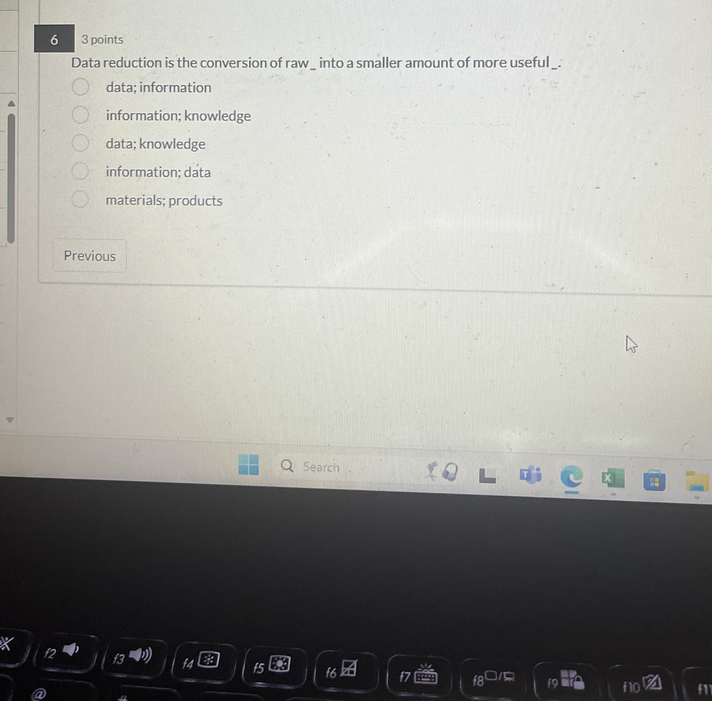 6 3 points Data reduction is the conversion of