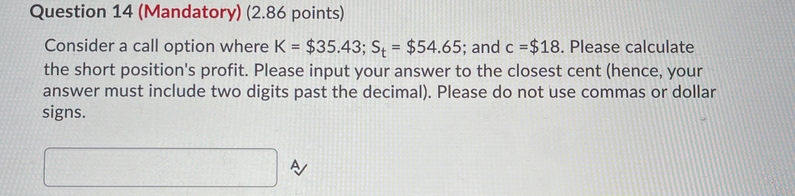 Question 14 (Mandatory) (2.86 points) Consider a