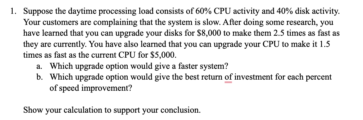 1 . Suppose the daytime processing load consists