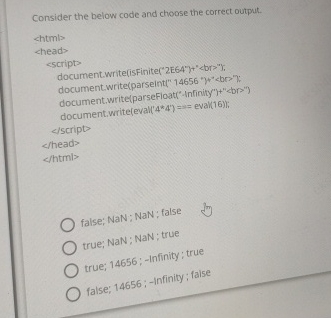 Consider the below code and choose the correct