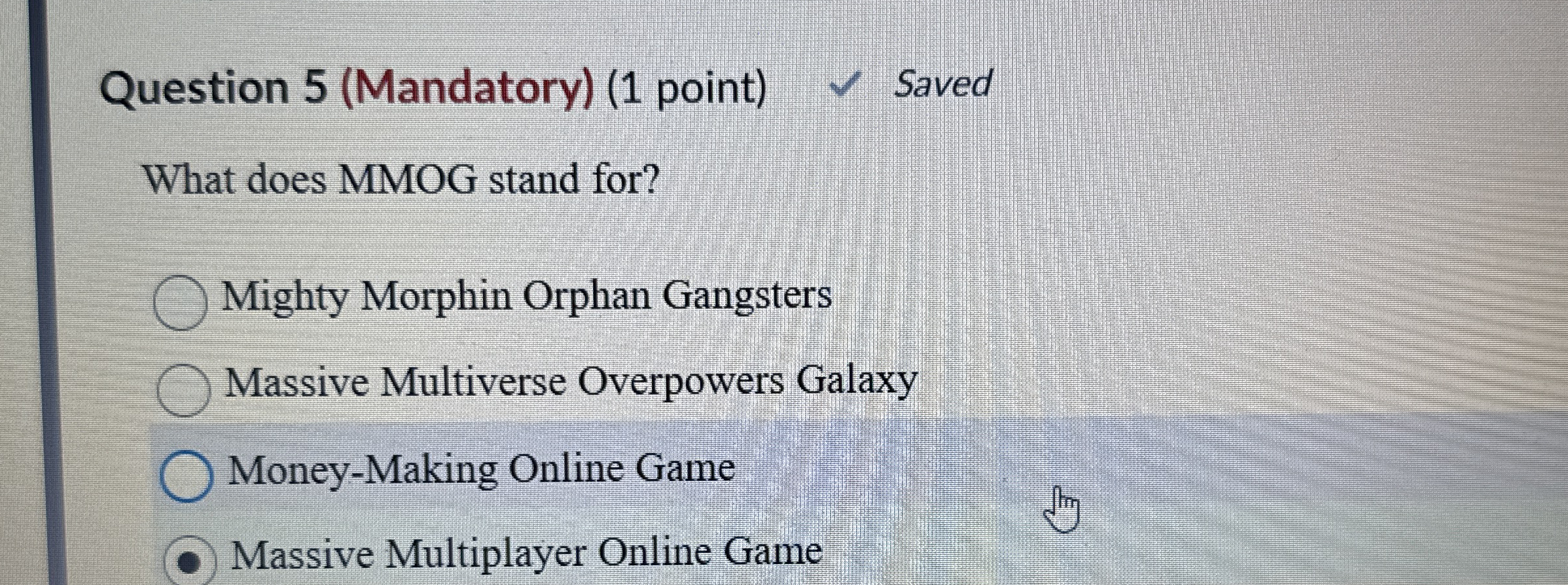 Question 5 ( Mandatory ) ( 1 point ) Saved What