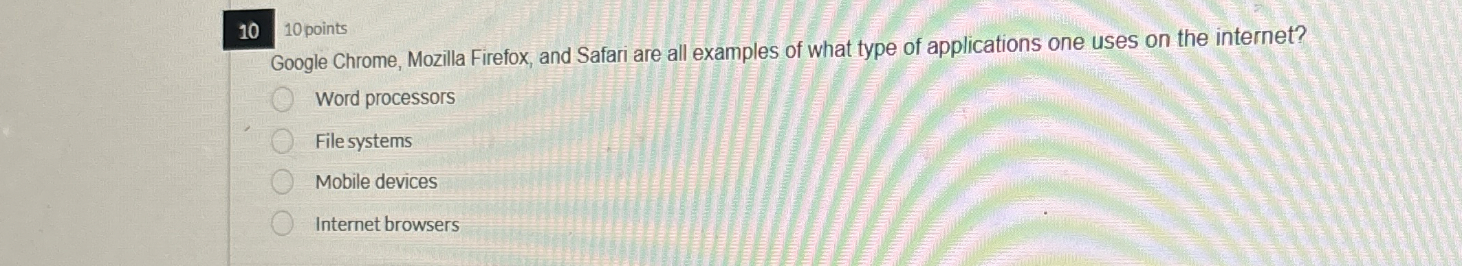 Google Chrome, Mozilla Firefox, and Safari are