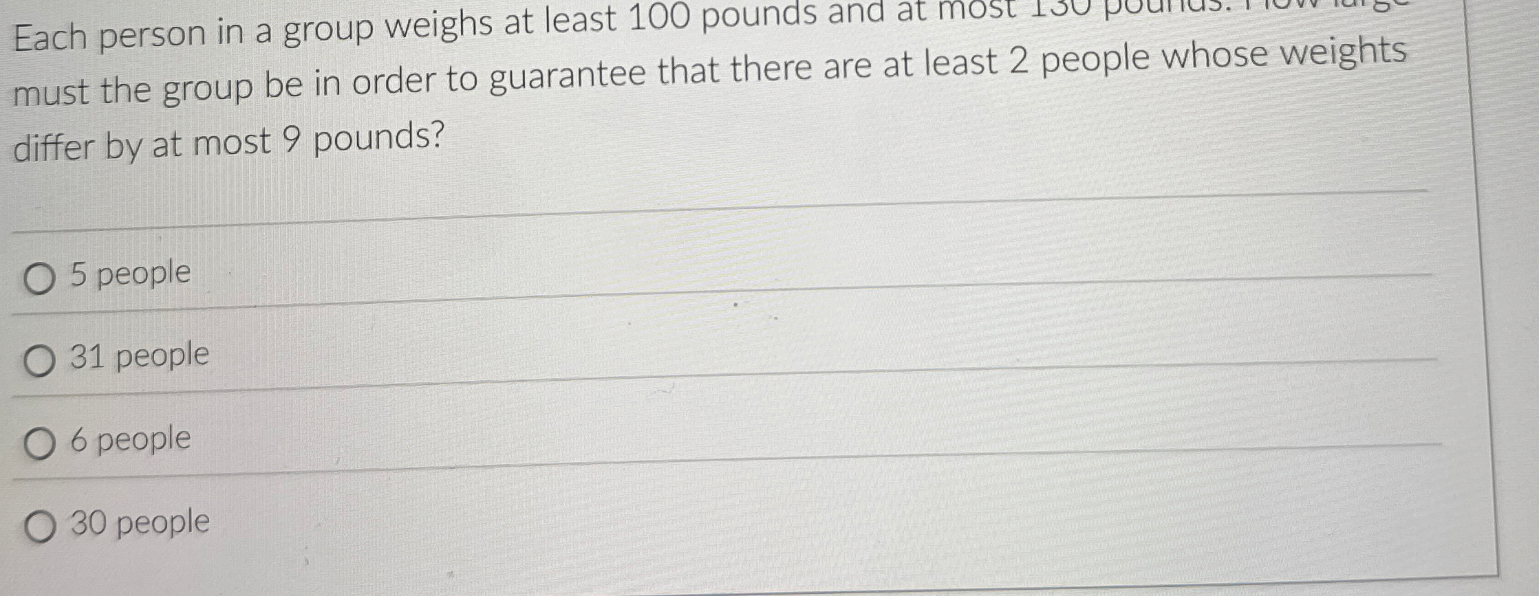 Each person in a group weighs at least 1 0 0