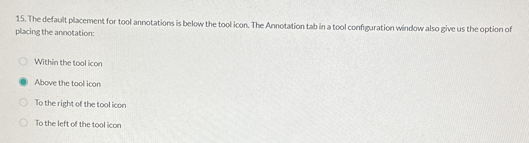 The default placement for tool annotations is