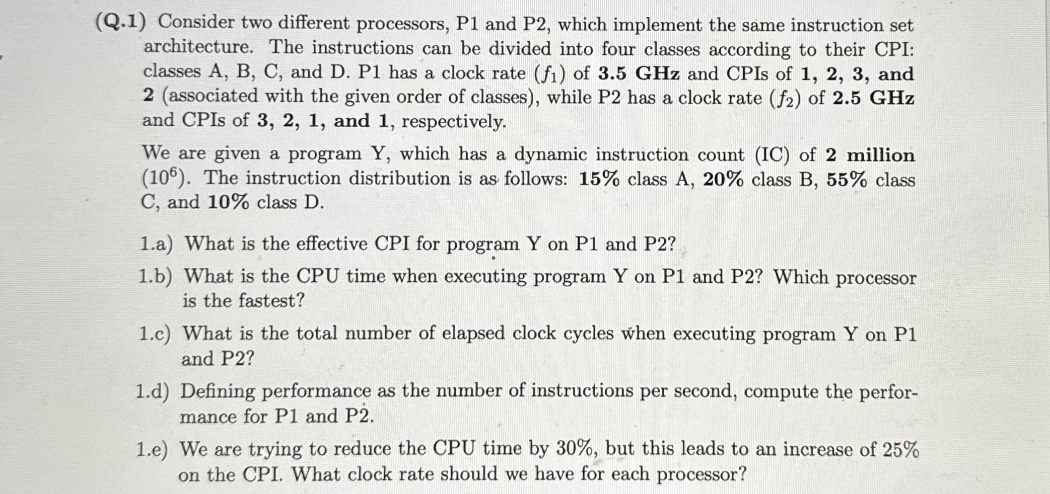 ( Q . 1 ) Consider two different processors, P 1