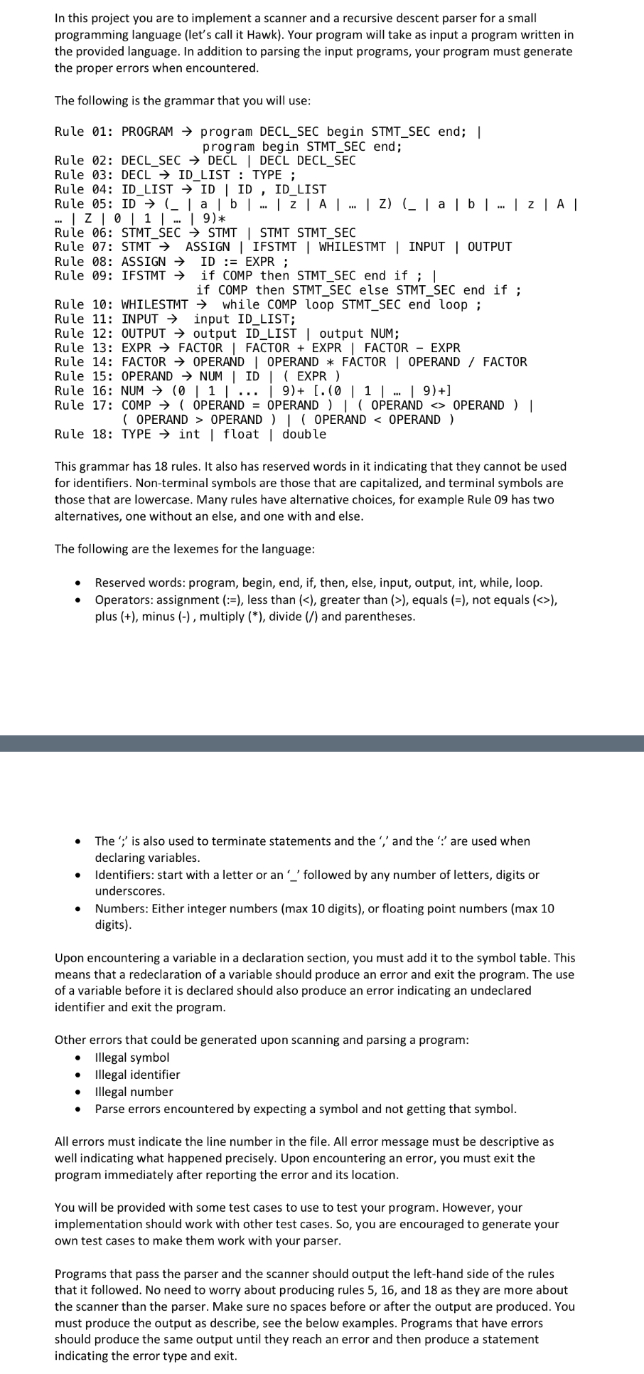 In this project you are to implement a scanner
