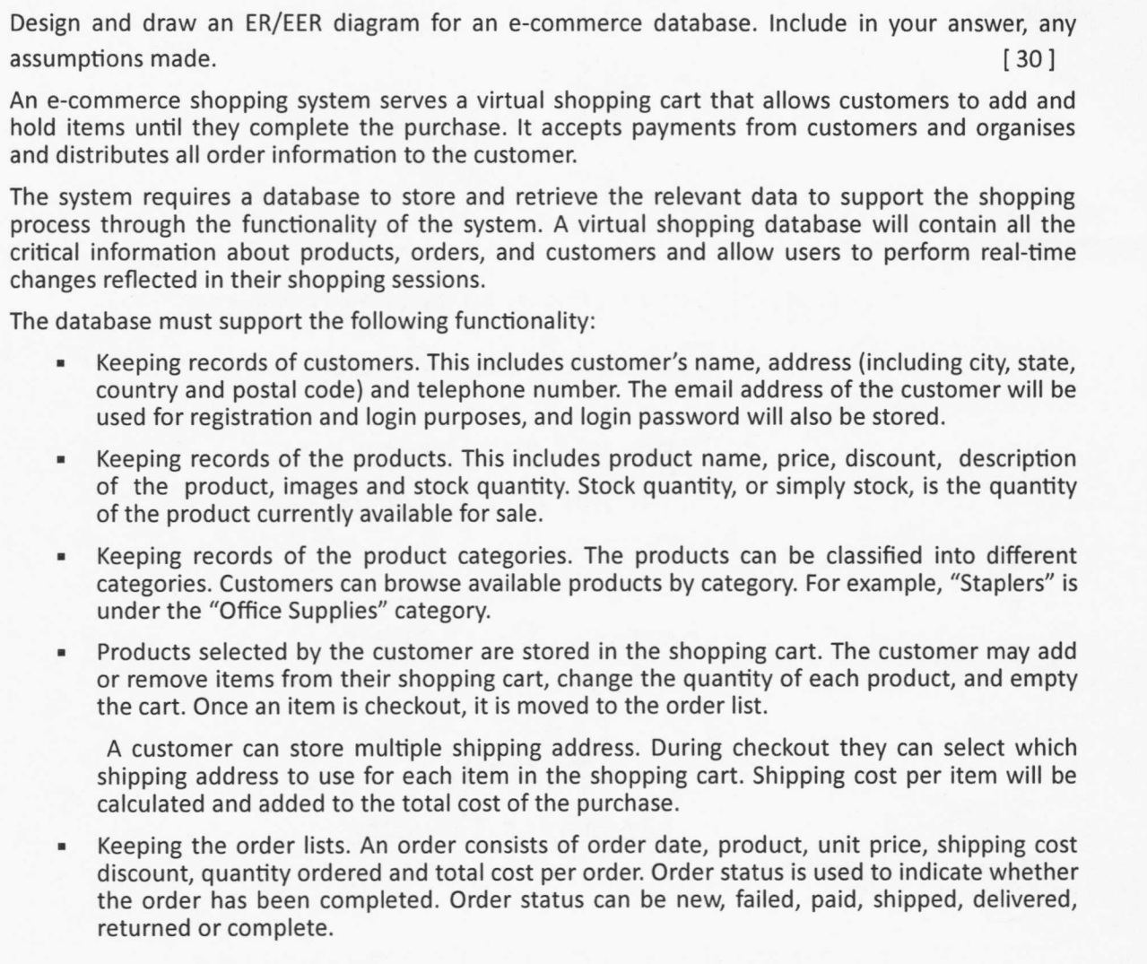 Design and draw an ER / EER diagram for an e -