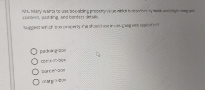 Ms . Mary wants to use box - sizing property