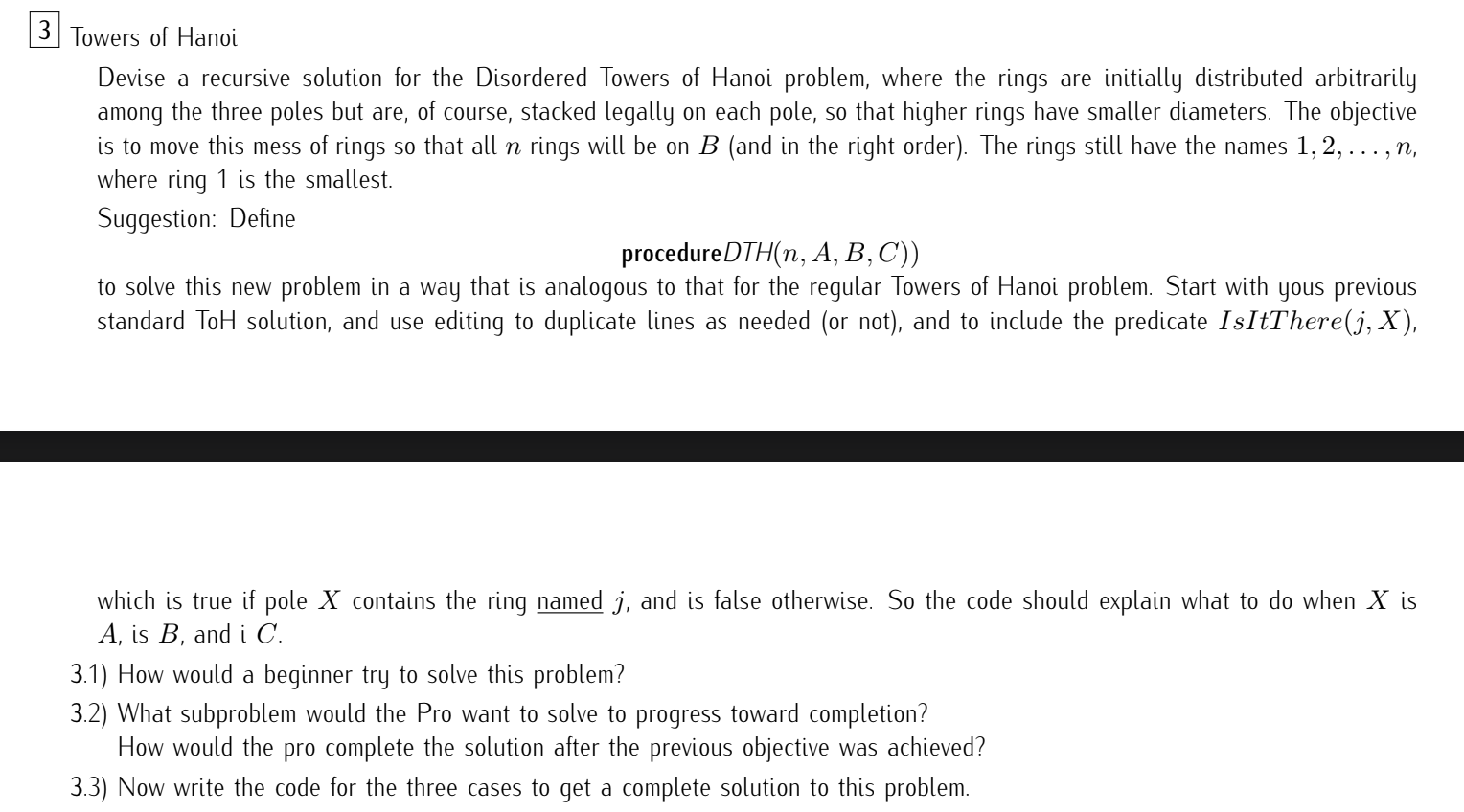 3 Towers of Hanoi Devise a recursive solution for