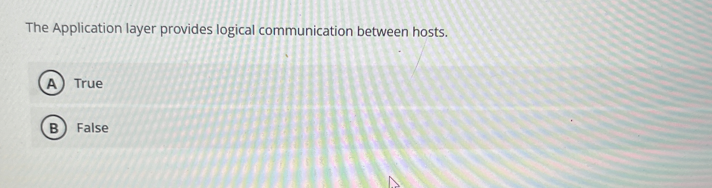 The Application layer provides logical