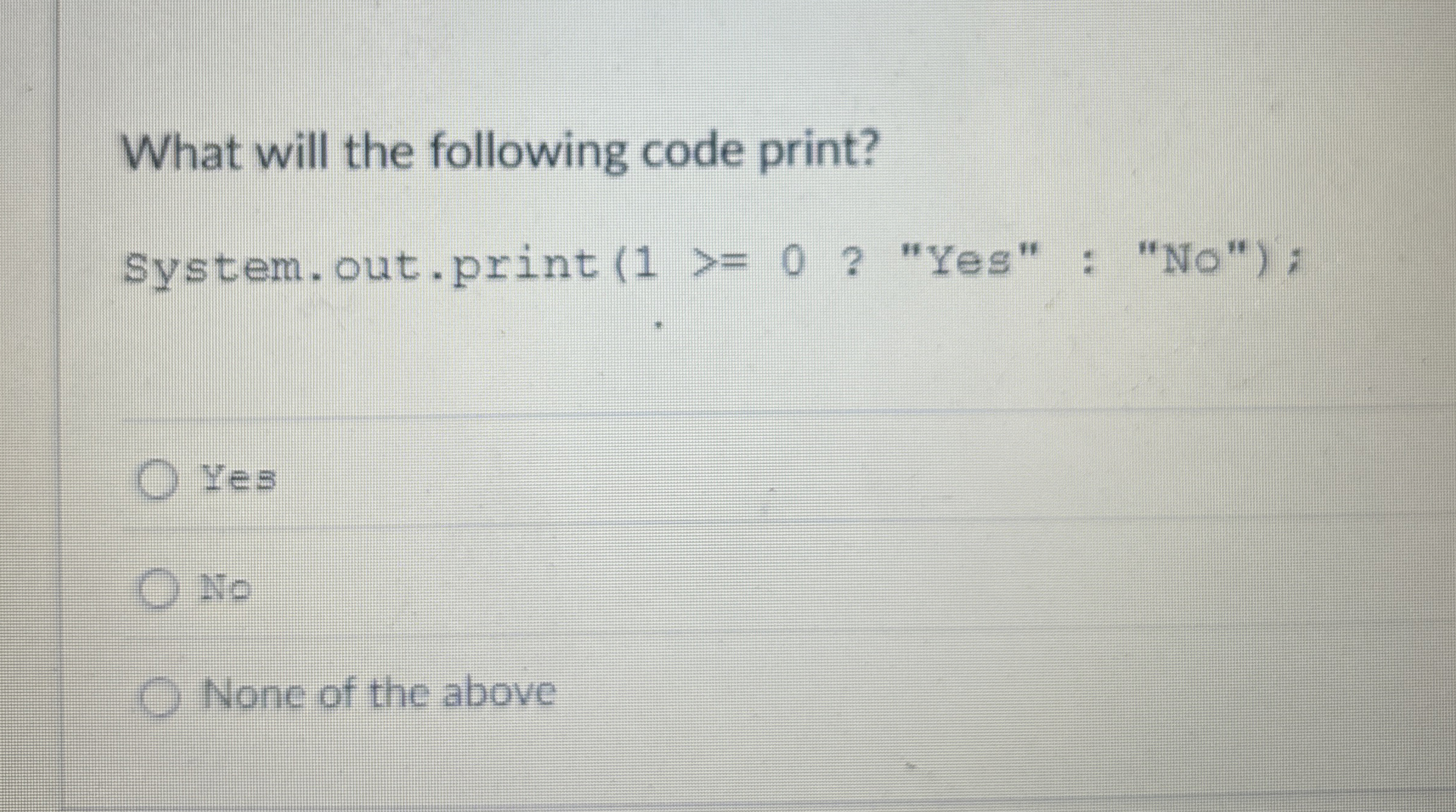 What will the following code print?