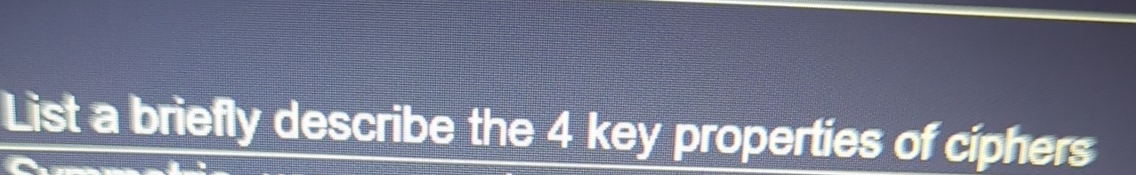 List a brielly describe the 4 key properties of