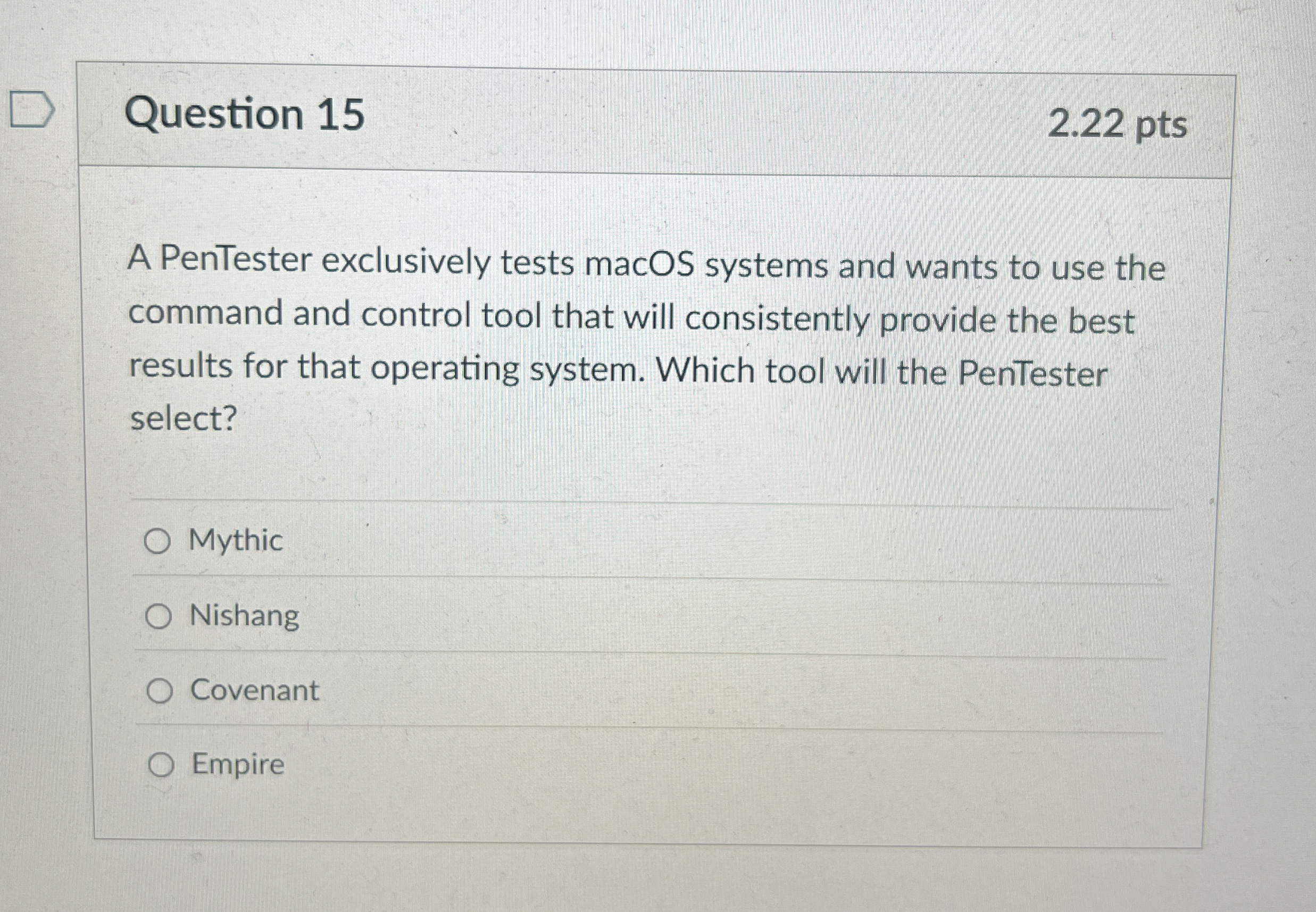 Question 1 5 2 . 2 2 pts A PenTester exclusively