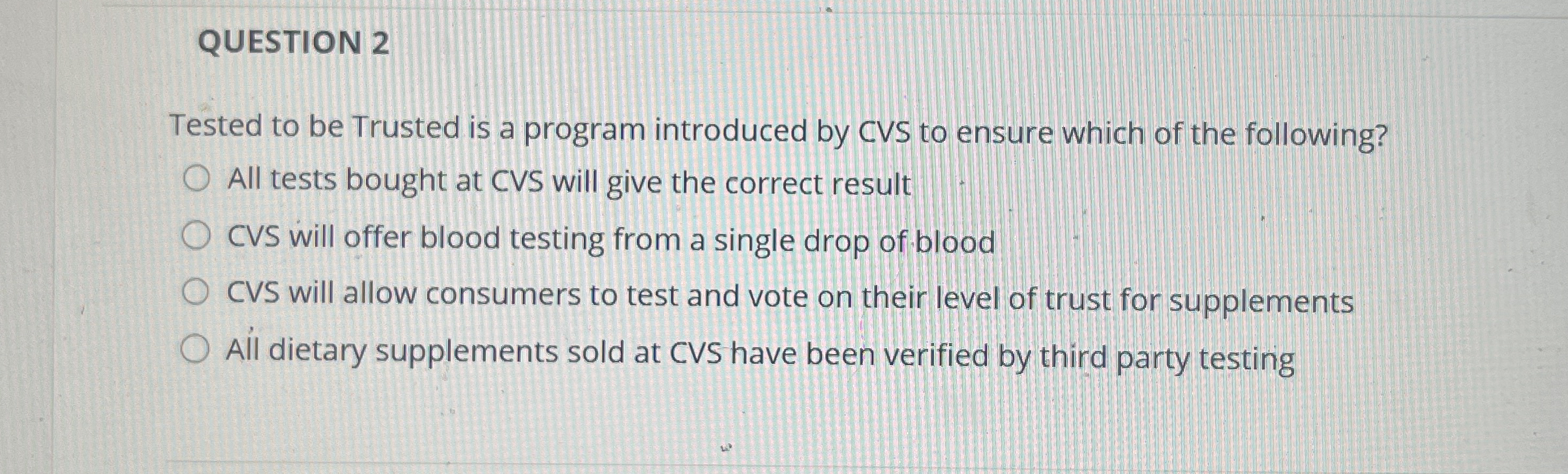 QUESTION 2 Tested to be Trusted is a program