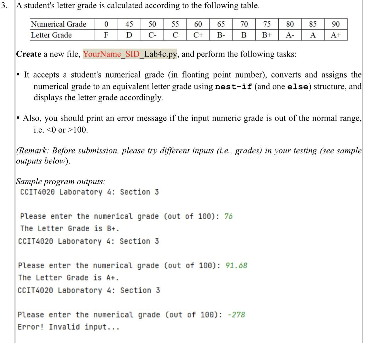 It accepts a student's numerical grade A