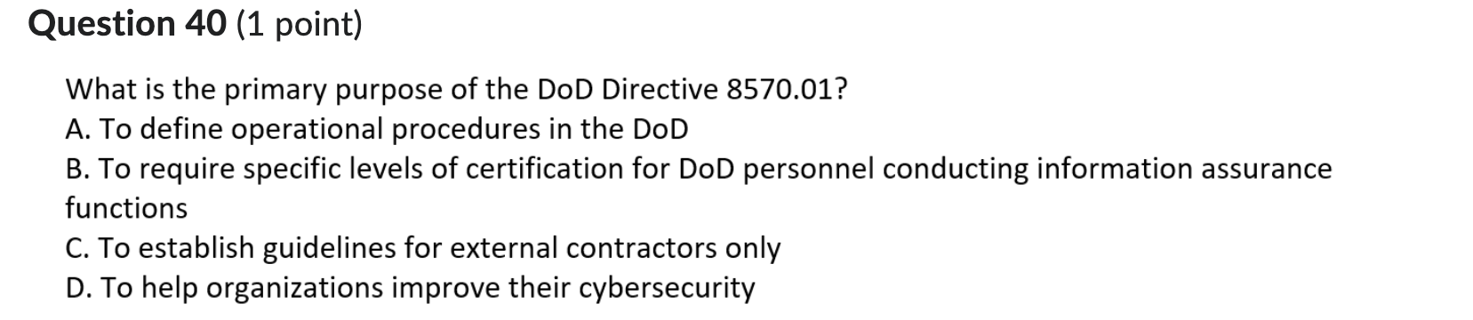 Question 4 0 ( 1 point ) What is the primary